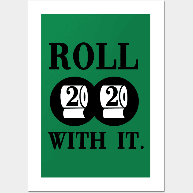 2020 Roll with it. Wall Art by hipop